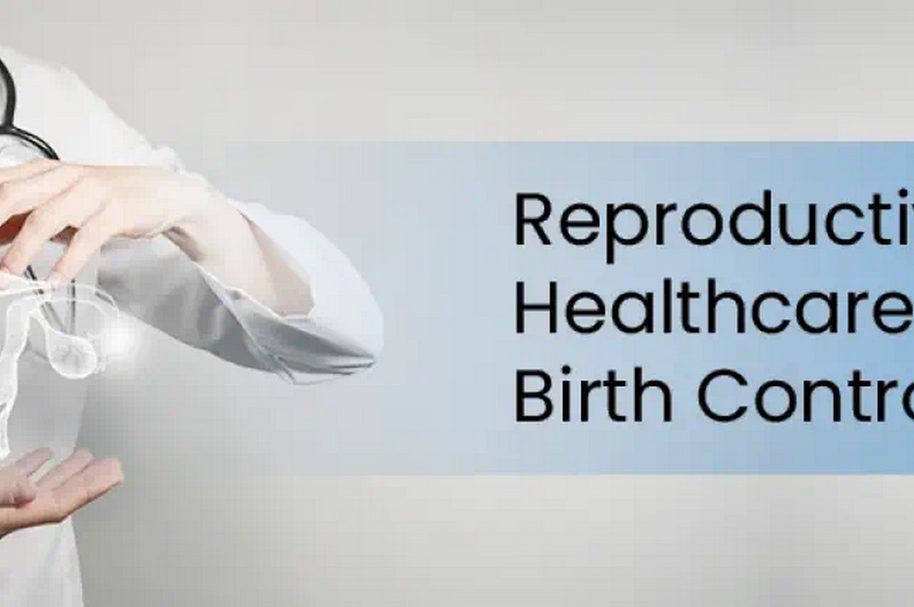 What is Reproductive Health Care and Contraception?