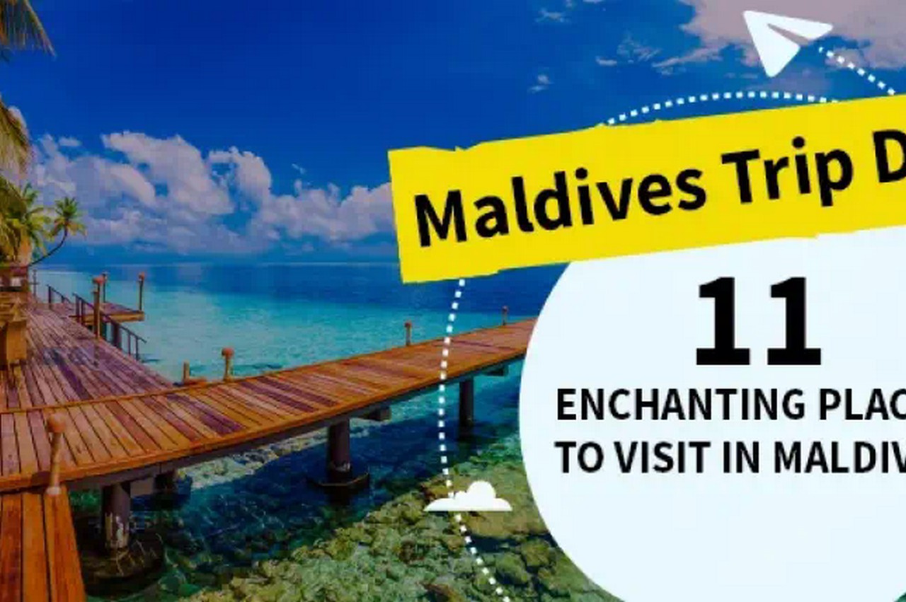 Upgraded Checklist of 11 Ideal Places to Go To in Maldives in 2025.